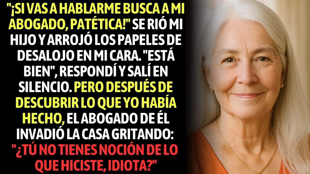 Si Vas A Hablarme Busca A Mi Abogado Rió Mi Hijo. Después De Saber Lo Que Yo Hice El Abogado De Él