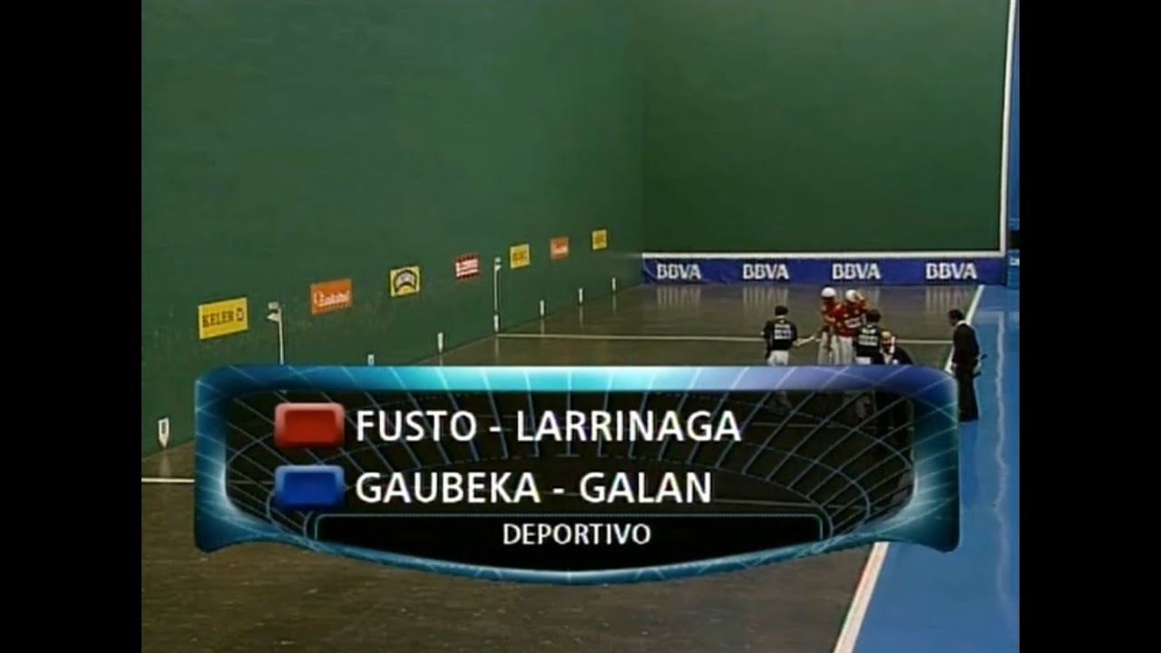 FUSTO - LARRINAGA vs GAUBEKA - GALAN (Deportivo · 2005) Pala