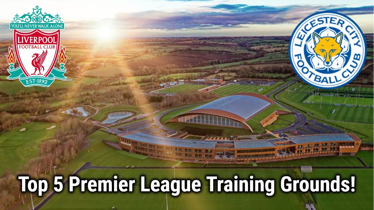 Top 5 BEST Premier League Training Grounds 2023