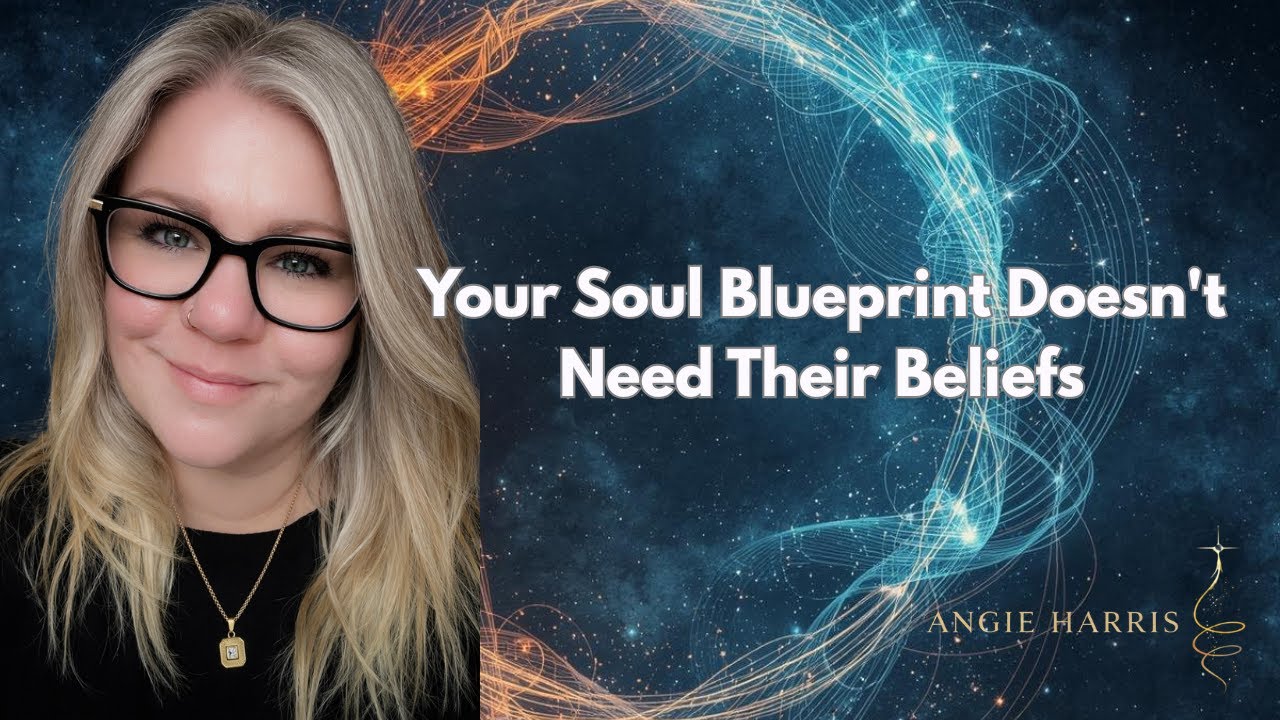 Your Soul Blueprint Doesn't Need Their Beliefs