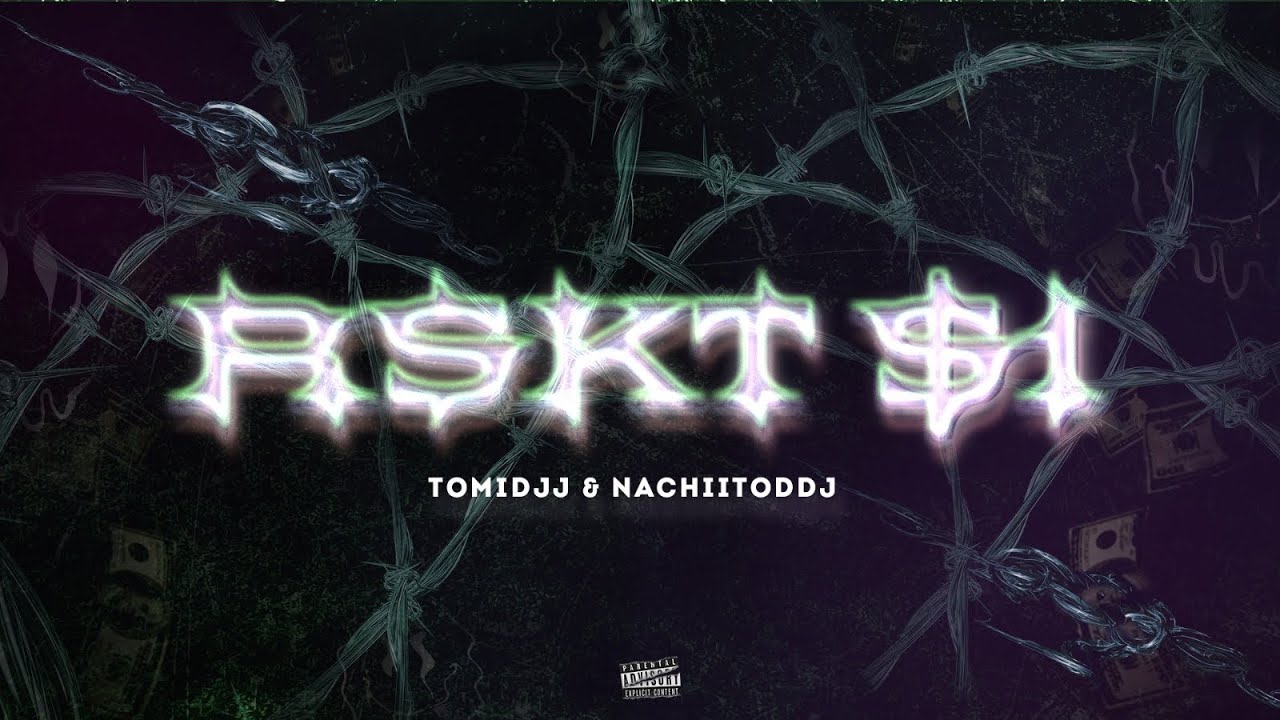RSKT $1 - TOMIDDJ ft @nachiitoddj 💸