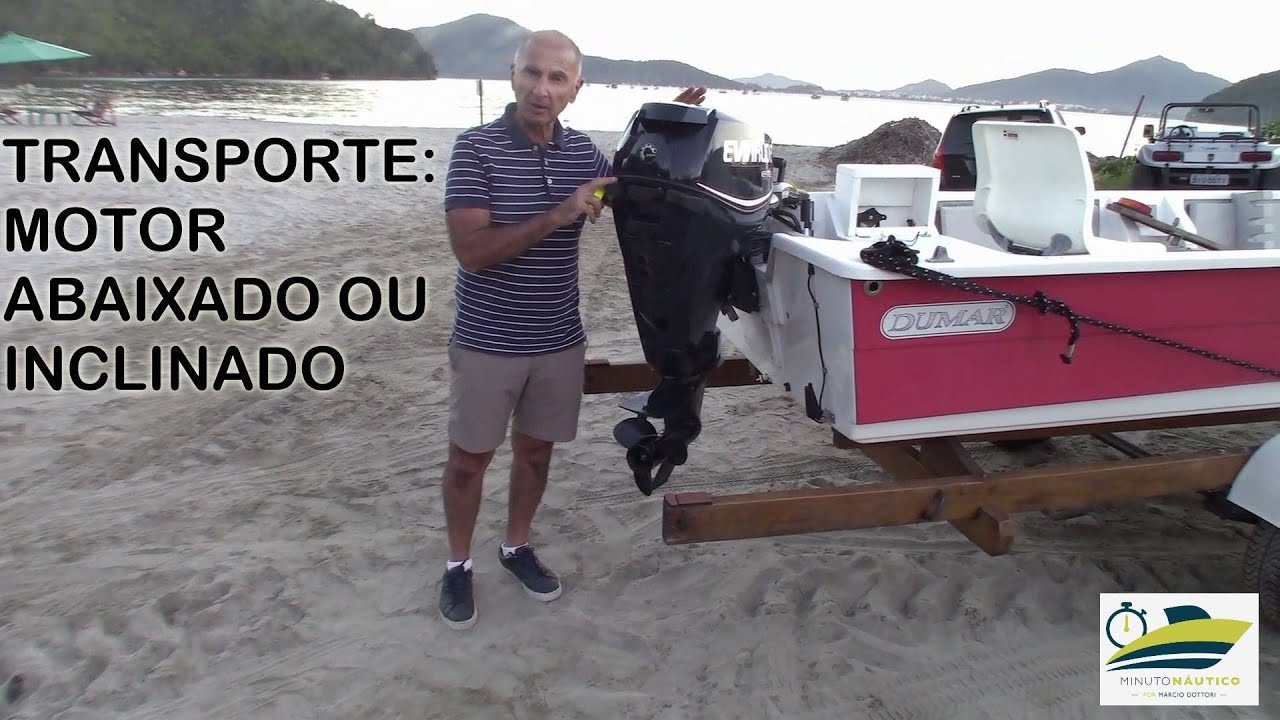 Transportar o barco com o motor abaixado ou inclinado? - Minuto N&aacute;utico - Marcio Dottori - V&iacute;deo 260