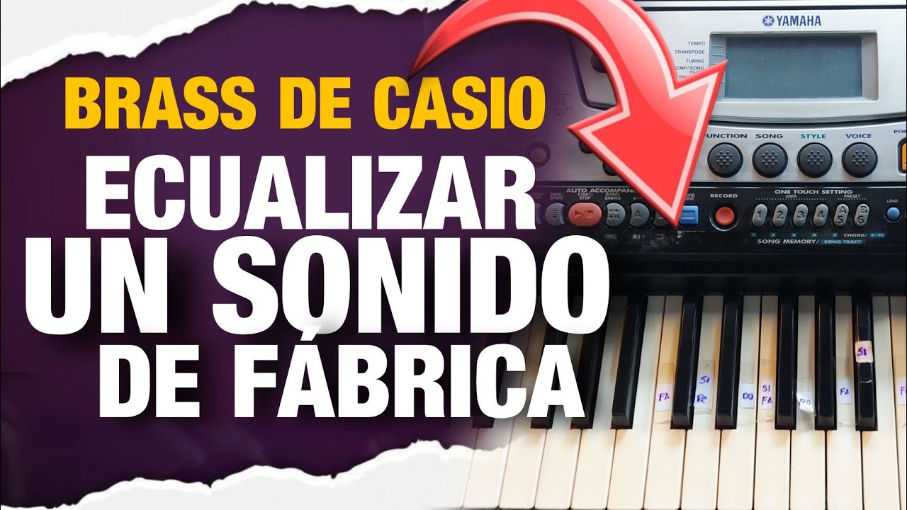 PROGRAMAR El sonido #BRAS de CASIO Para yamaha 340. Dar el mejor acabado.