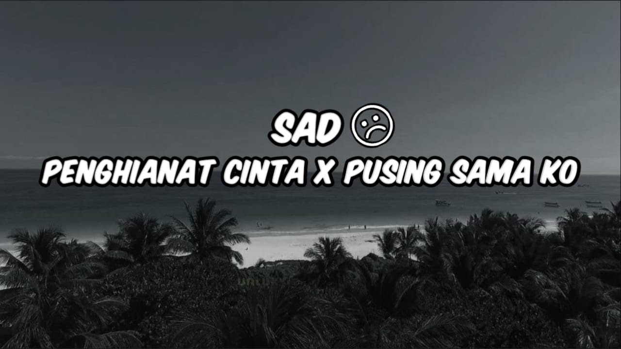 DJ SAD !! PENGHIANAT CINTA X PUSING SAMA KO ( Hendra 98 Remix ) New !!