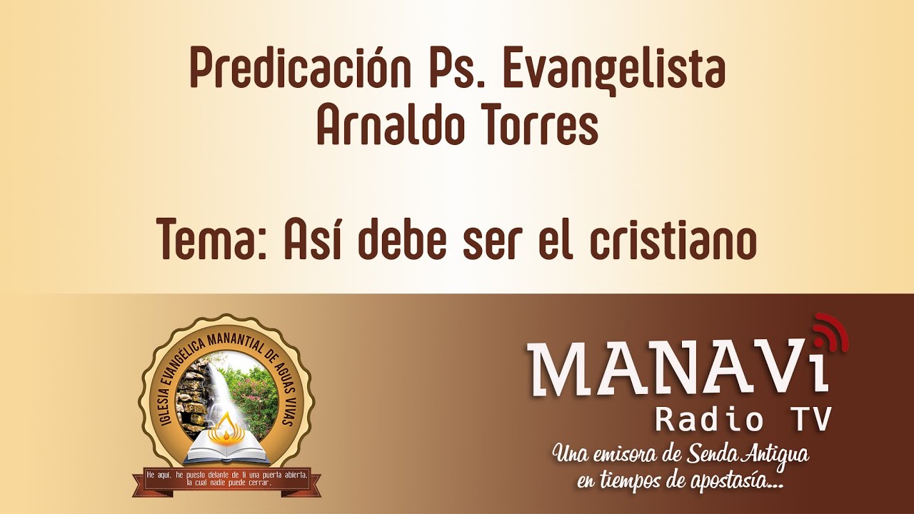 Así debe ser el cristiano - Ps. Arnaldo Torres