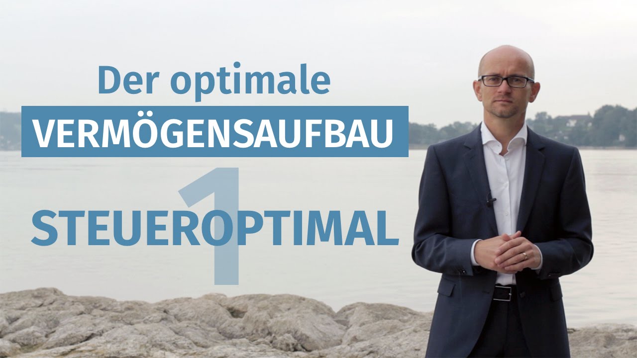 Der optimale Verm&ouml;gensaufbau: 1. Steueroptimal