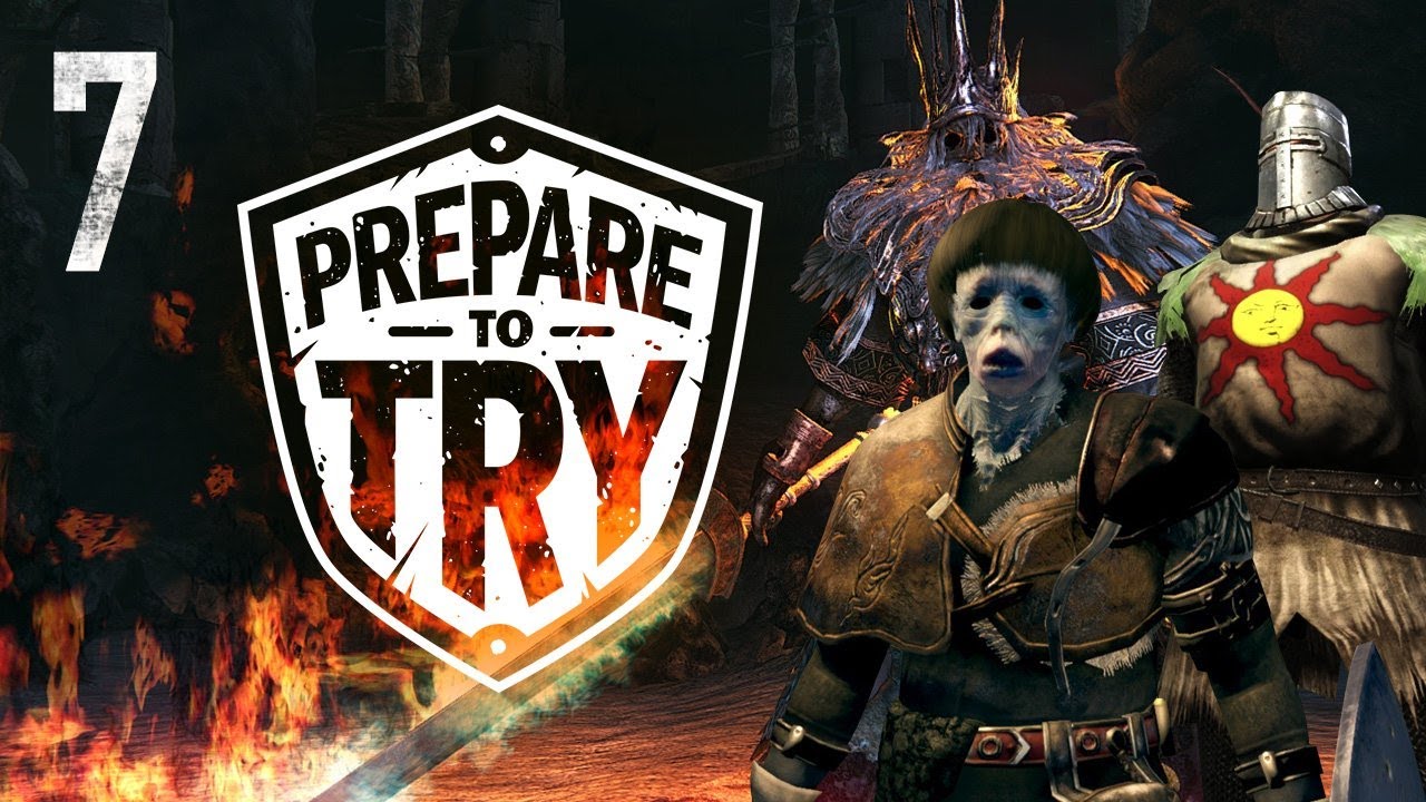 Prepare To Try: Save Solaire - Fighting Gwyn - Part 7