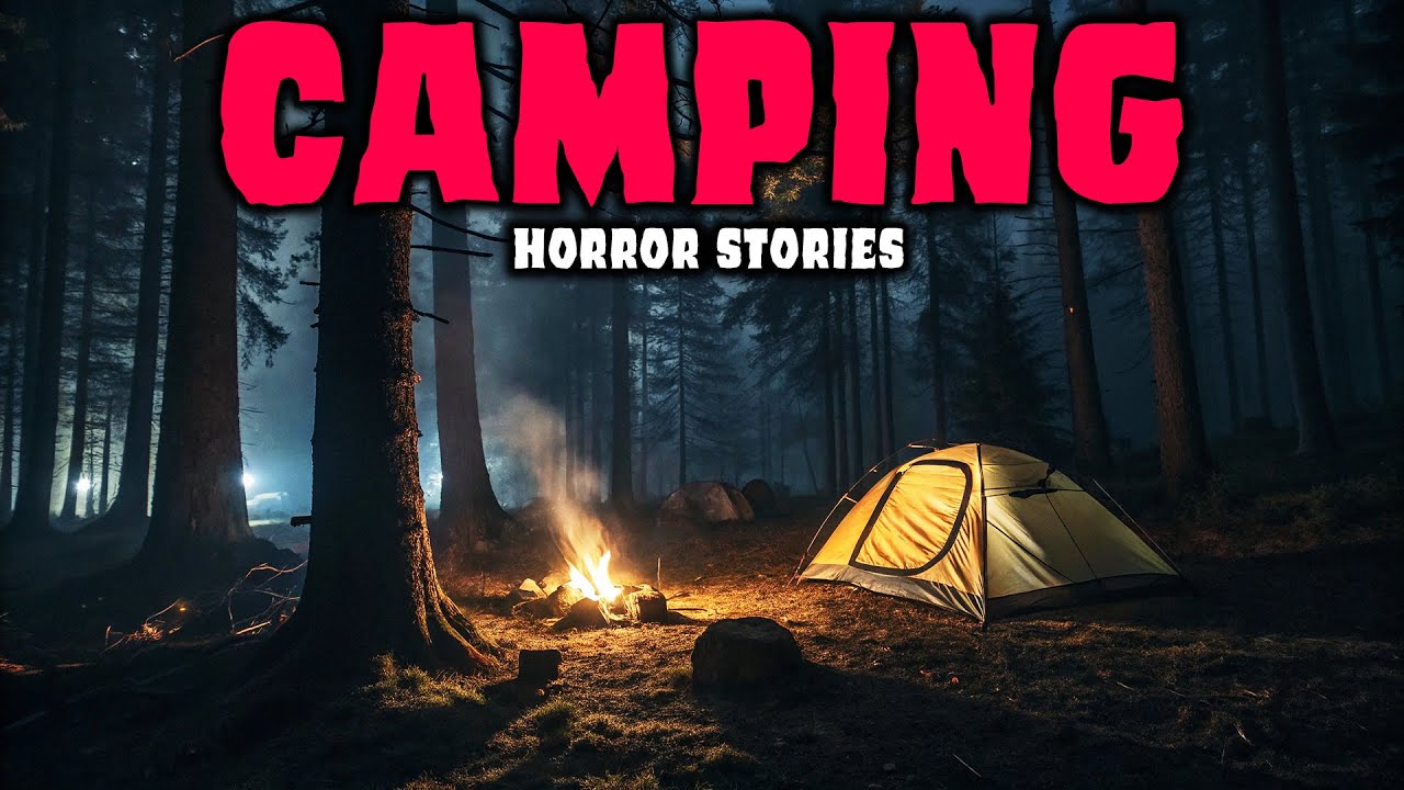 8 NEW Most Disturbing TRUE Camping Horror Stories | Buried&nbsp;Files