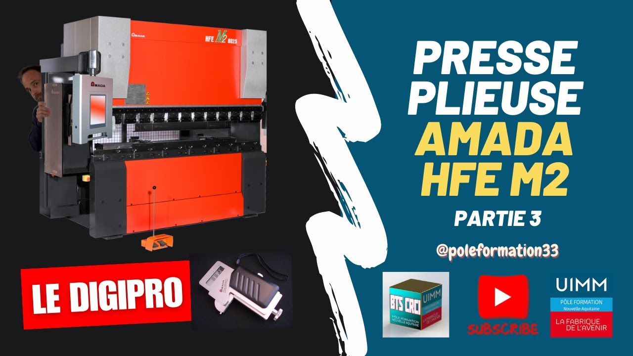 Presse Plieuse AMADA HFE M2 - PARTIE 3 UTILISATION DU DIGIPRO