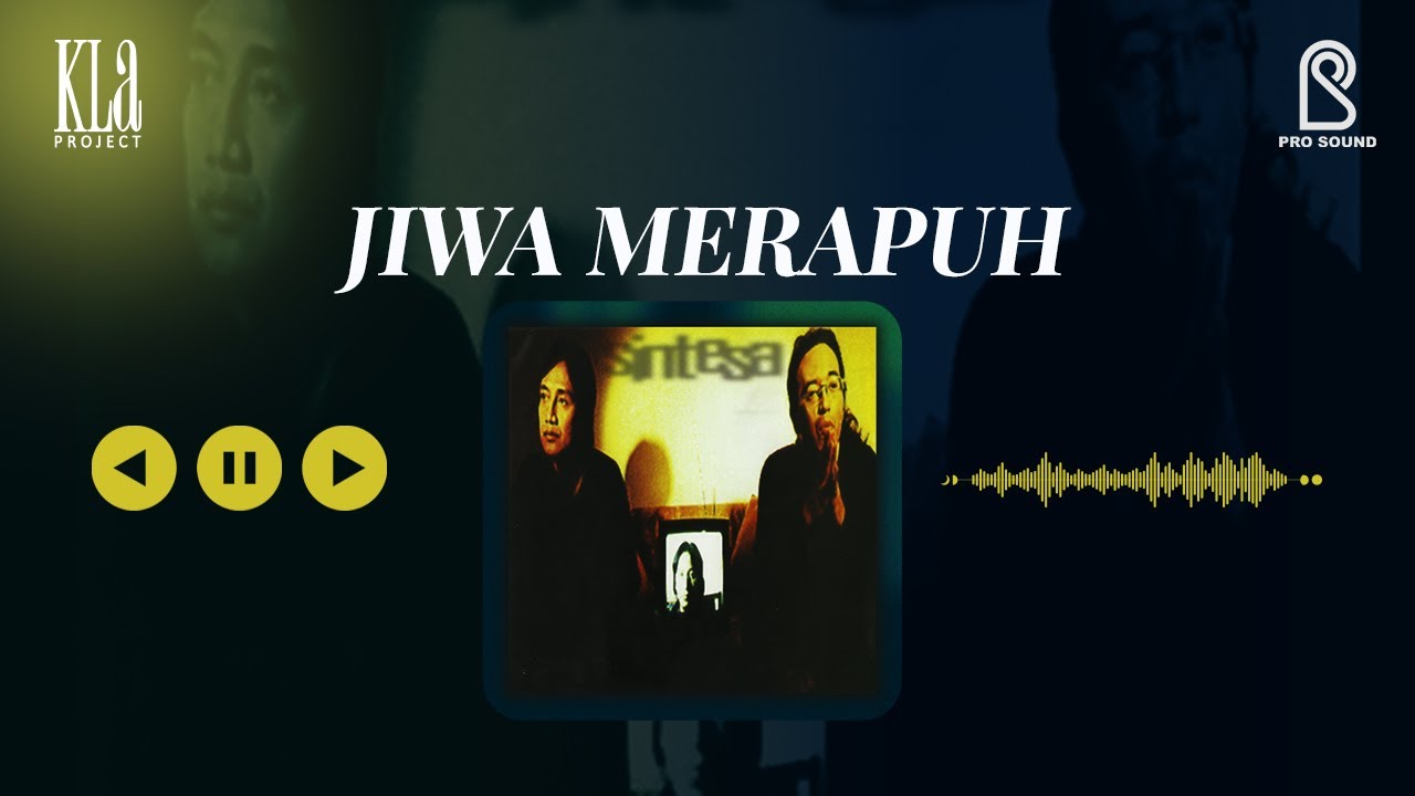 KLa Project - Jiwa Merapuh Official Lyric Video