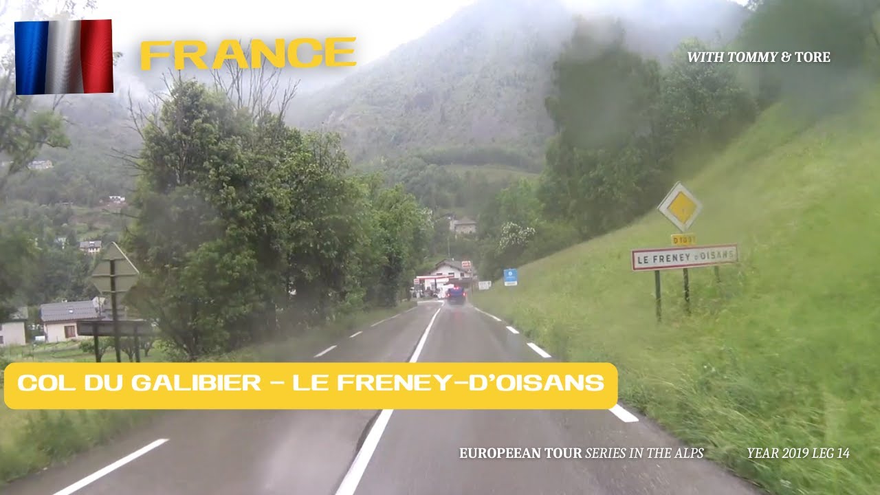 2019 Alps Leg 14 Col du Galibier to Le Freney D`oisans