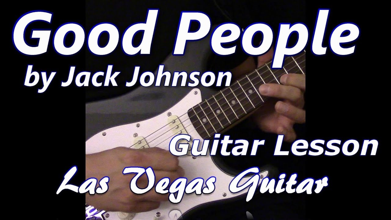 Good People by Jack Johnson Guitar Lesson