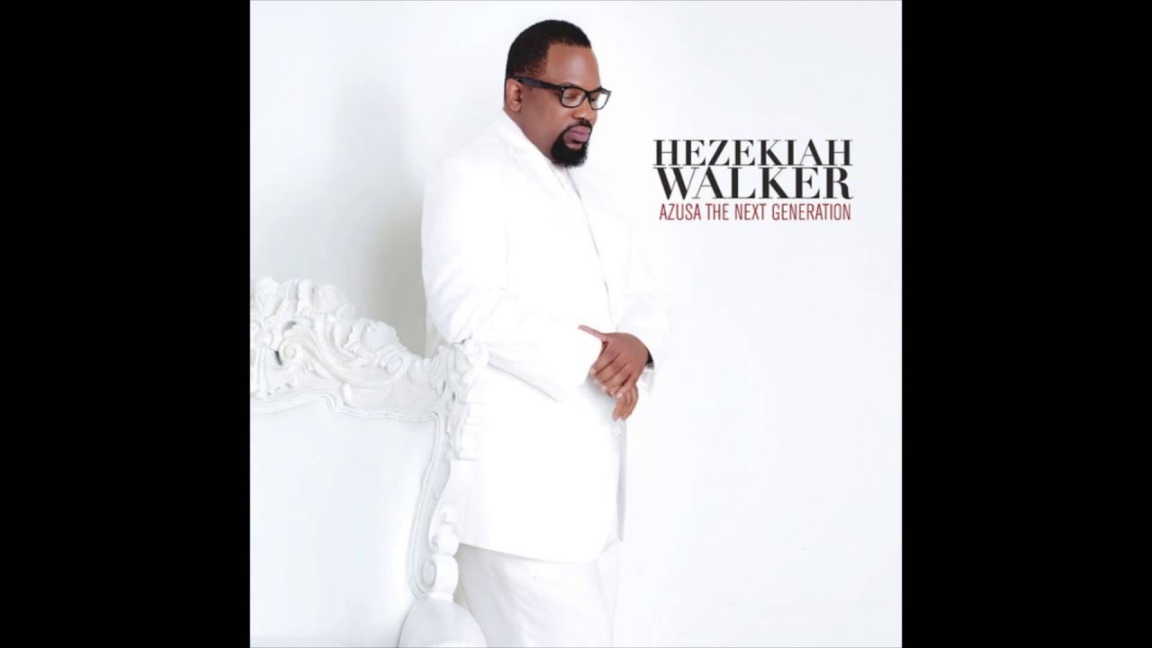 Hezekiah Walker - Every Praise
