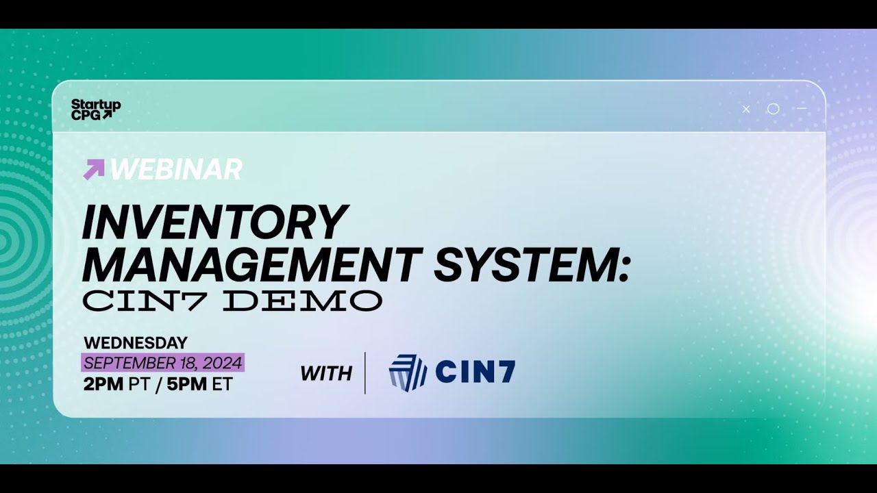 Optimize your inventory management: Cin7 Core Demo for Food & Beverage SMBs | Startup CPG