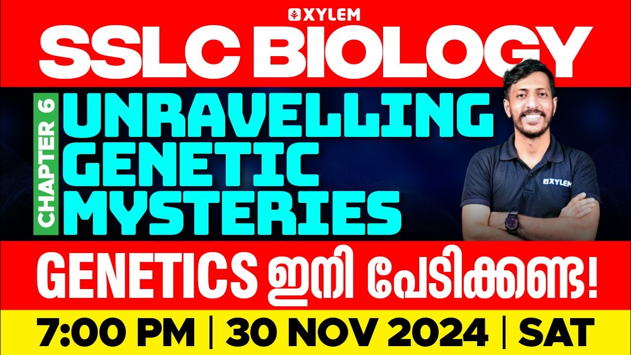 SSLC Biology | Unravelling Genetic Mysteries | Genetics ഇനി പേടിക്കണ്ട | Xylem SSLC