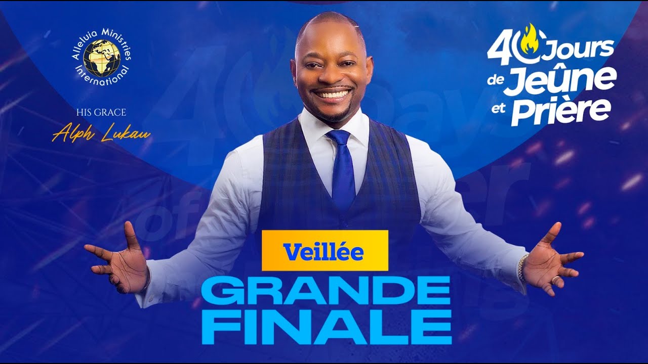 Pasteur Alph LUKAU | GRANDE FINALE | Day 40/40 | DIRECTE FRANÇAIS