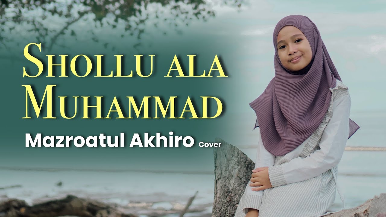 Shollu Ala Muhammad - Mazroatul Akhiro (COVER)