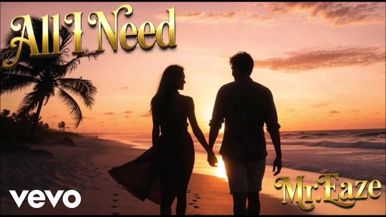 Mr.Eaze - All I Need (Official Music Video)