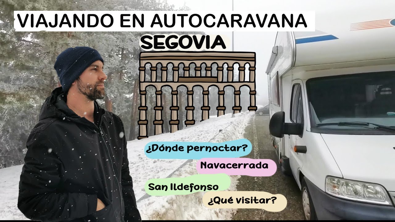 VISITA A SEGOVIA Y ALREDEDORES - ¿Dónde pernoctar y que hacer en Navidad  con Autocaravana?