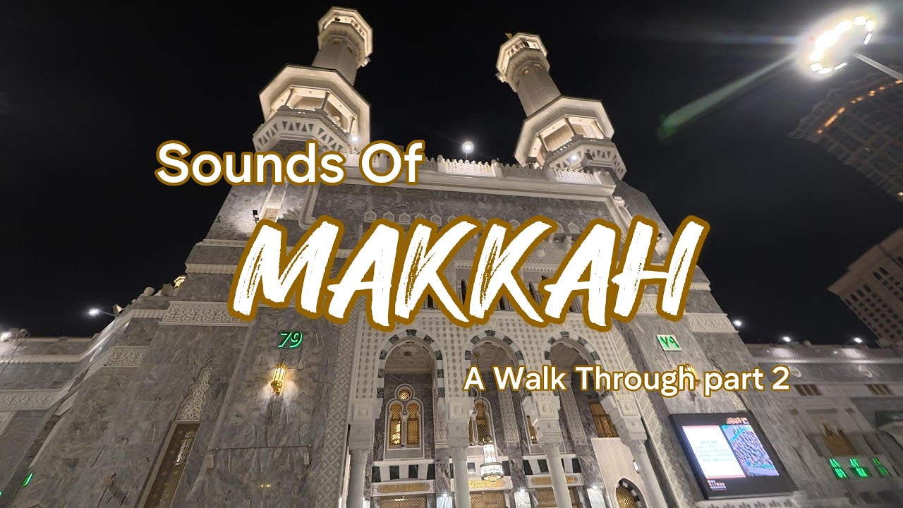 Sounds of Makkah part 2