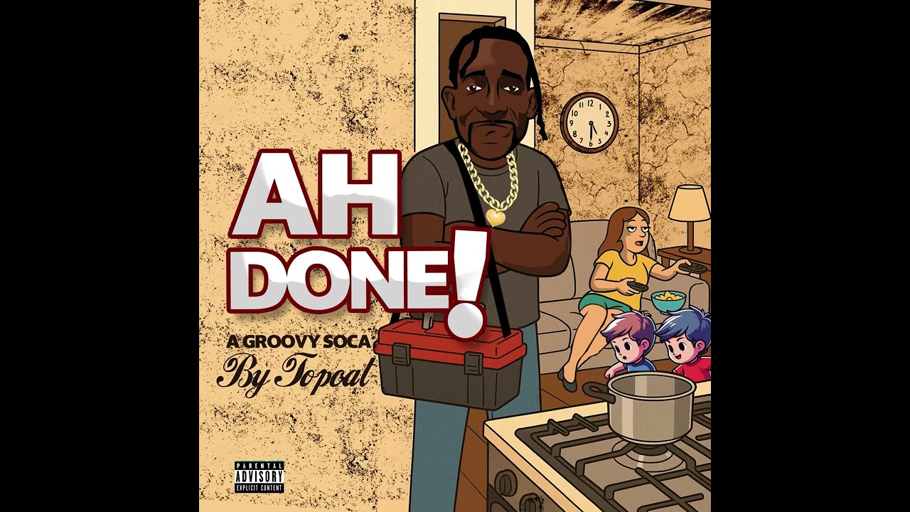 Topcat - Ah Done (Grenada Groovy Soca 2025)