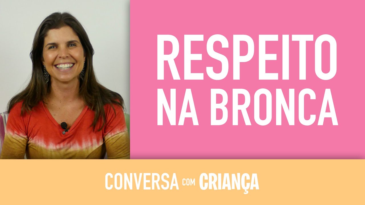 Respeito na bronca | Conversa com Criança