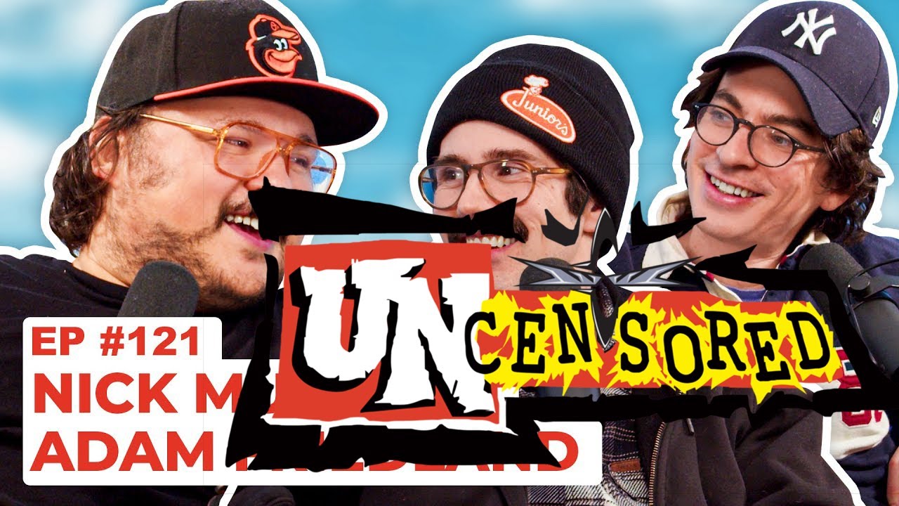[Uncensored] Stavvy's World #121 - Nick Mullen and Adam Friedland