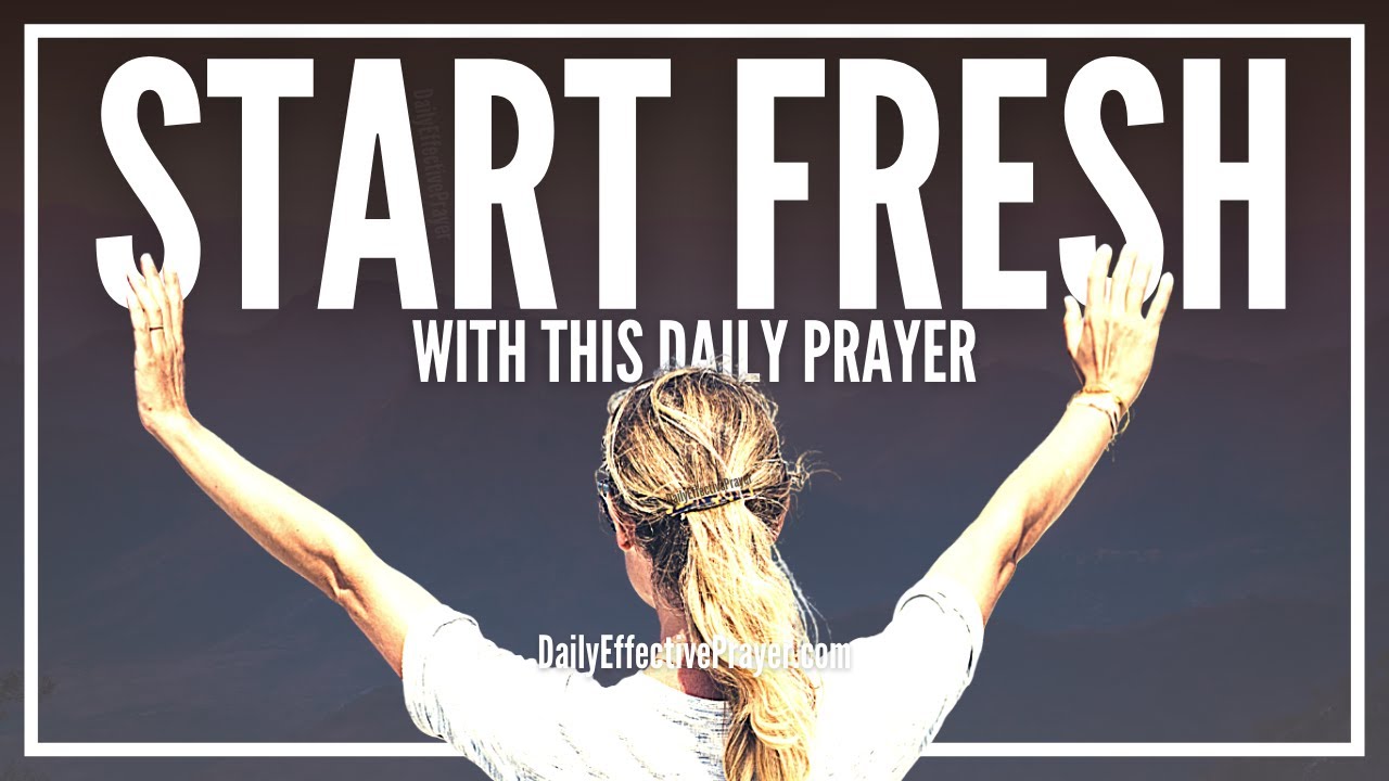 Prayer For New Beginnings | Daily Prayer For a Fresh Start Filled With New Beginnings