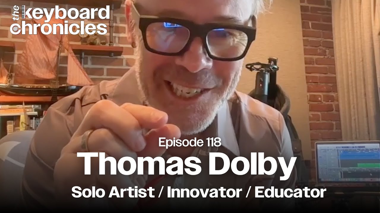 Thomas Dolby Interview | Solo Artist | Innovator | Educator - Keyboard Chronicles Episode 118