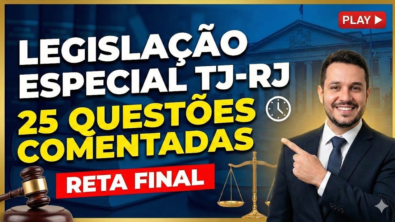 Reta Final TJ-RJ: 25 Questões de LEGISLAÇÃO ESPECIAL para Salvar sua Revisão