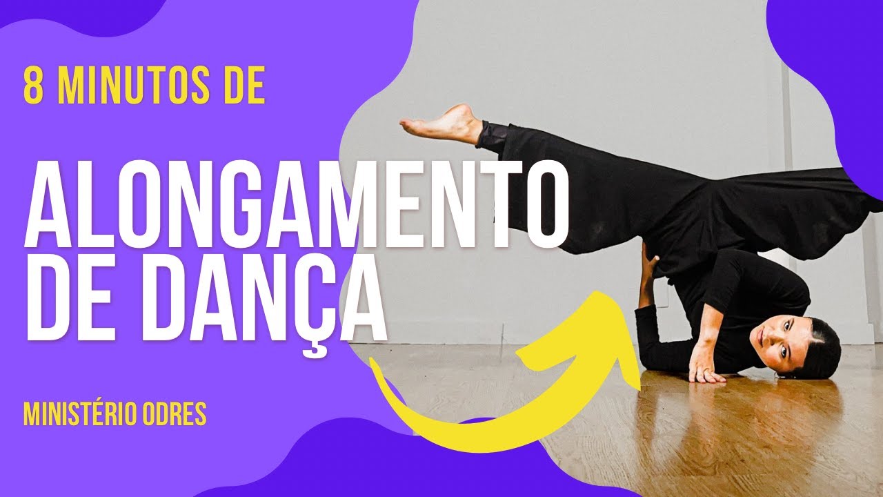 ALONGAMENTO EM 8 MIN PARA MINISTROS DE DANÇA