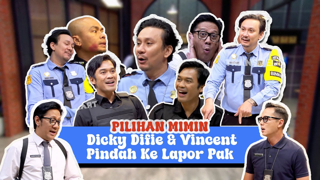 SPESIAL VINCENT ROMPIES & DICKY DIFIE DI LAPOR PAK! | PILIHAN MIMIN