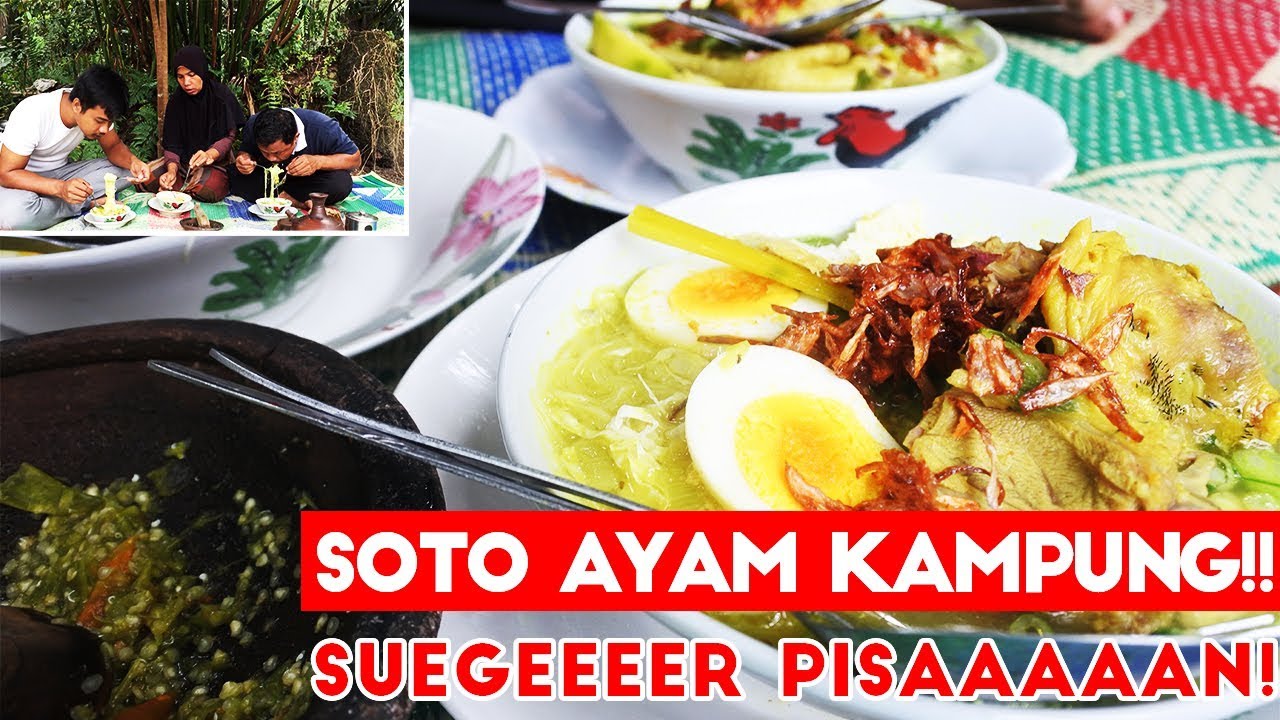 Soto Ayam Kampung Original! SEGER PISAAAAAAN!!
