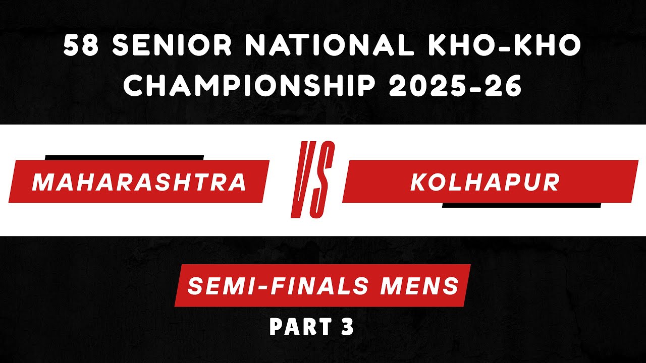 Maharashtra Vs Kolhapur Men's Semi Final Match Part-3 ⁵⁸th Senior National Kho-Kho Championship 