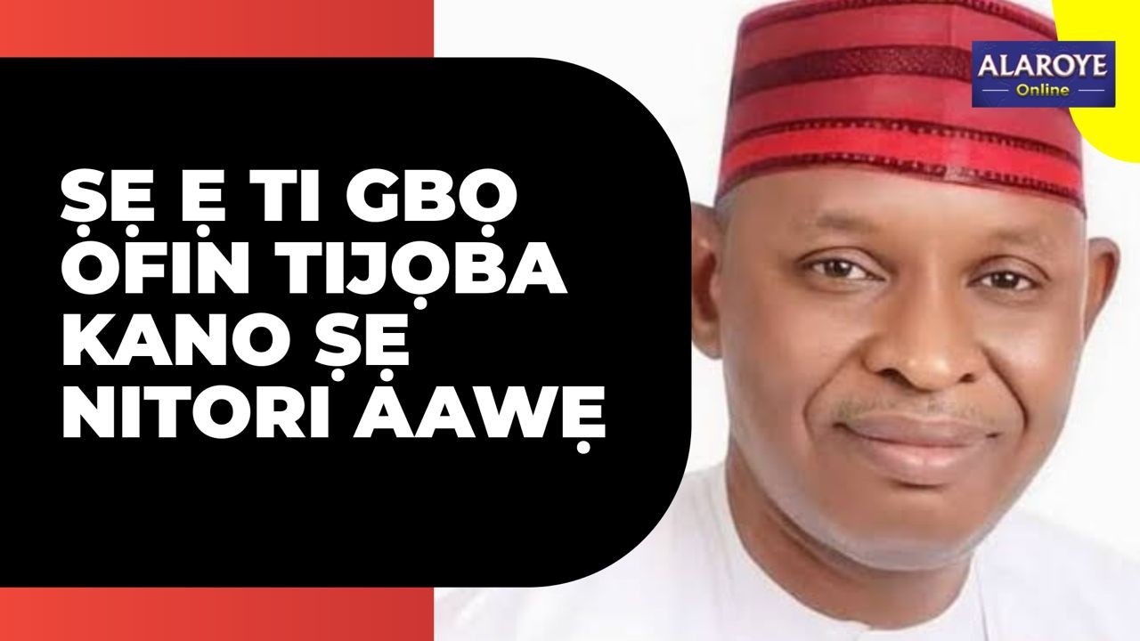 NITORI AAWẸ RAMADAN, EYI LOFIN TIJỌBA KANO ṢE