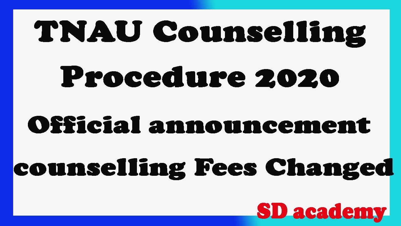TNAU counselling procedure 2020/Official announcement/SD academy
