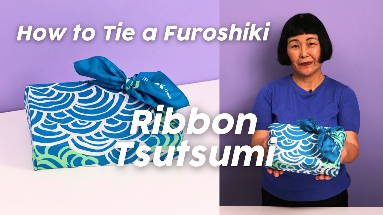 How to Tie a Furoshiki: Ribbon Tsutsumi | Keiko Furoshiki Wrapping Tutorial