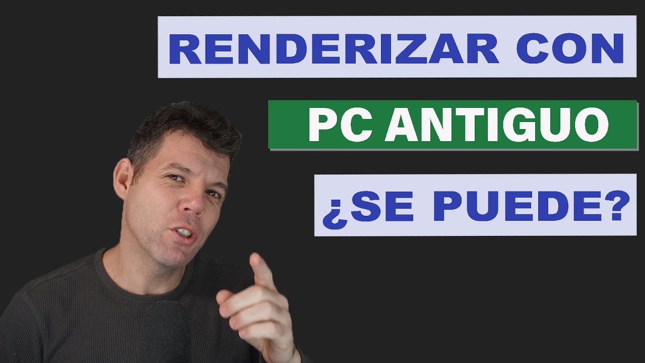 ¿Con un PC antiguo puedo hacer renders realistas?