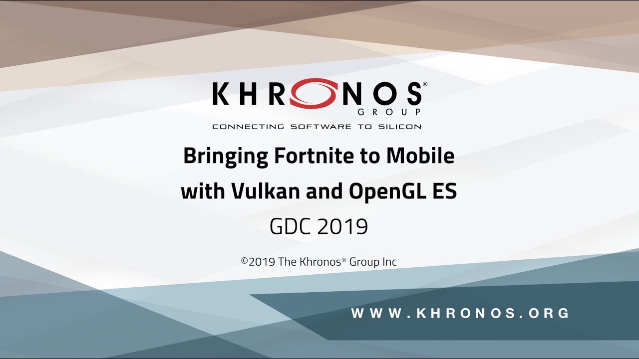 Bringing Fortnite to Mobile with Vulkan and OpenGL ES -  GDC 2019