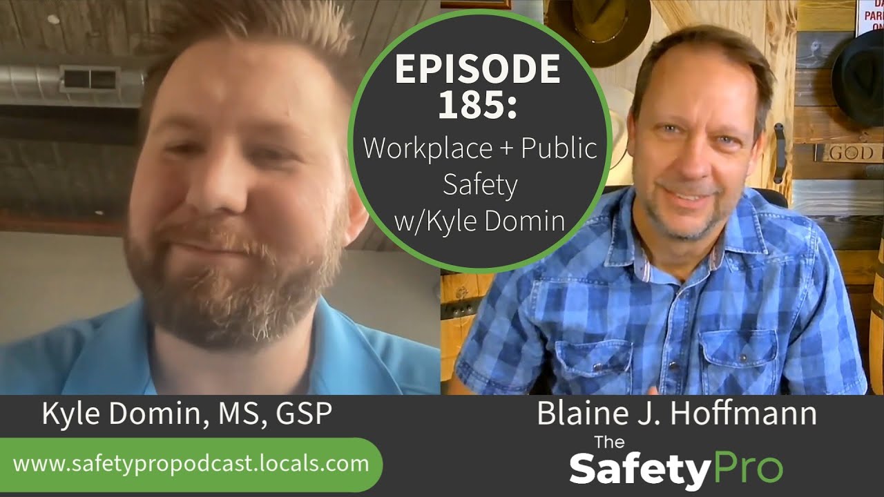 Workplace Safety + Public Safety w/Kyle Domin
