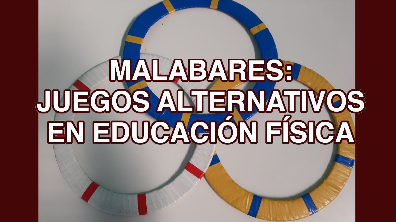 MALABARES: Juegos alternativos en Educación Física