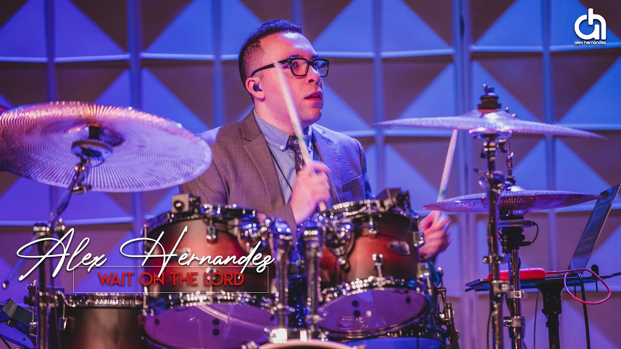 Wait on the Lord en Español (James Wilson) \\ Drum Cover \\ Alex Hernandez