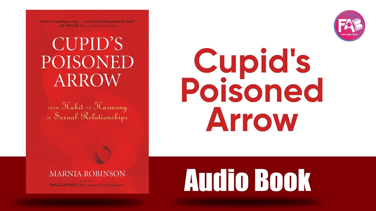 Cupid's Poisoned Arrow by Marnia Robinson (Author), Douglas Wile Ph.D. (Foreword)