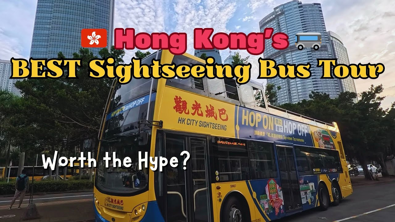Hong Kong Sightseeing Bus Tour: The BEST Way to See the City in 1 Day