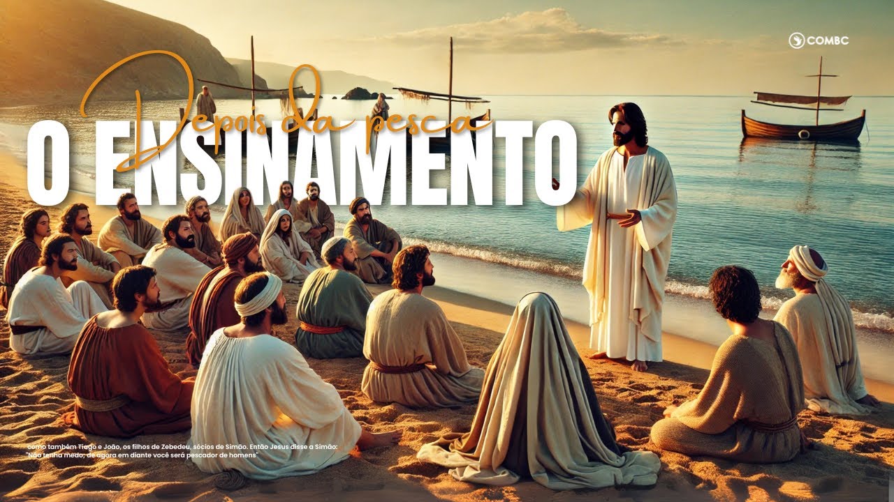 DEPOIS DA PESCA O  ENSINAMENTO|  Culto ComBC ao vivo