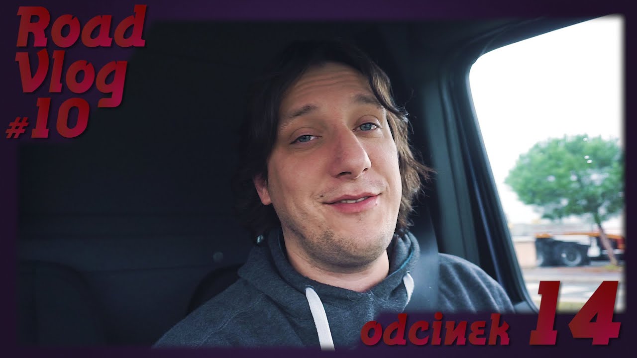 Spedytorka mnie obudziła! - RoadVlog#10 odcinek 14