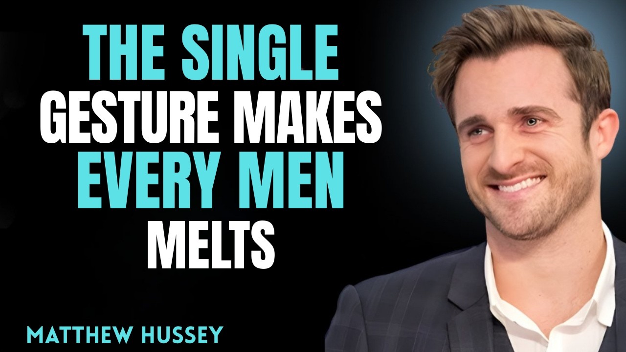 The Womanly Gesture That Melts All Men And That Al  ||matthew hussey || relationship advice