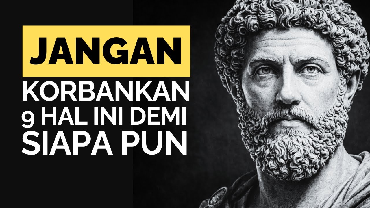 9 Hal Ini Jangan Pernah Kamu Korbankan Demi Siapa Pun | Stoikisme