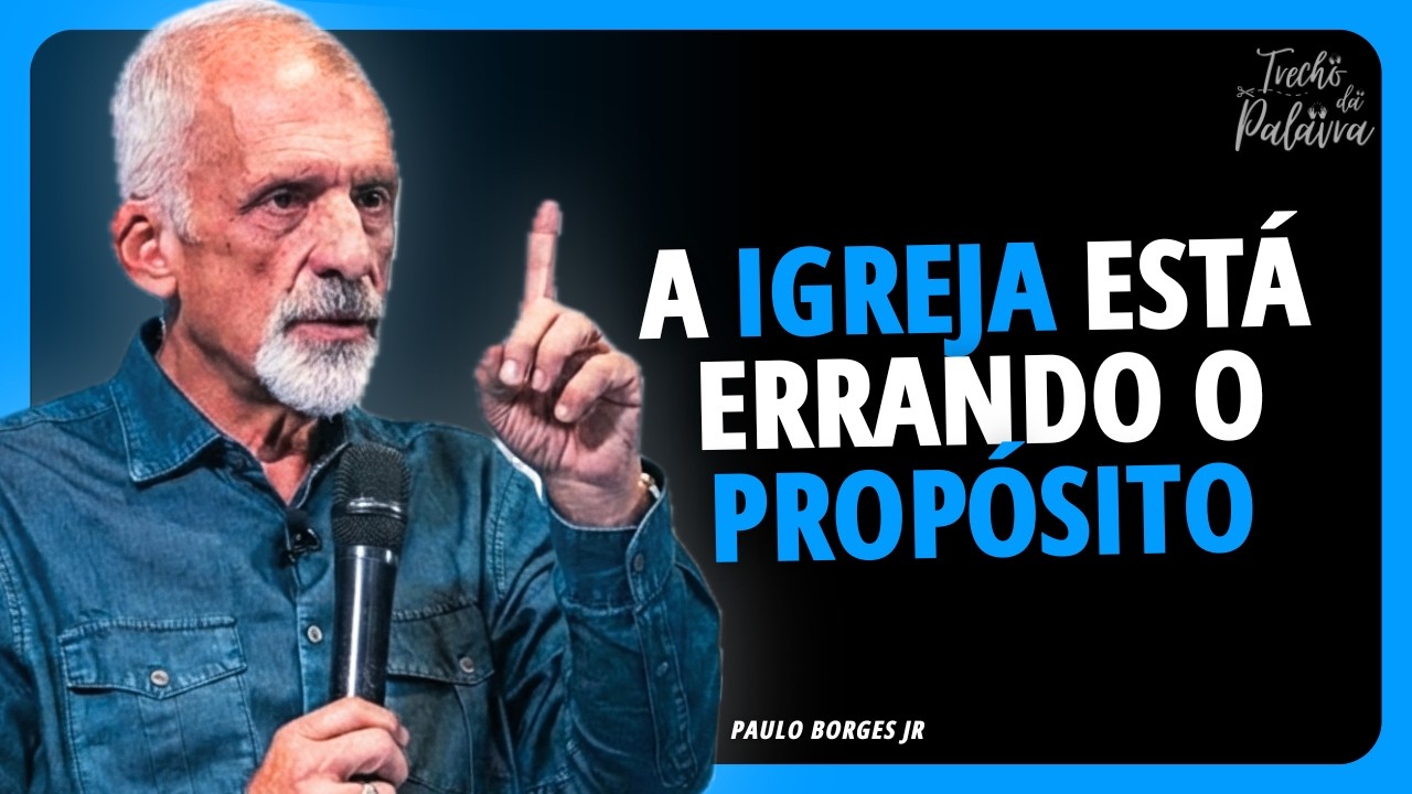 O MAIOR ERRO da IGREJA MODERNA | Paulo Borges Jr