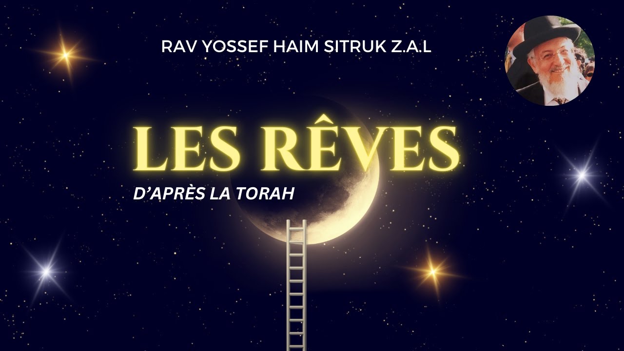 Les Rêves selon la Torah - Rav Sitruk - ESPACE TORAH